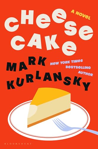 Cheesecake: A Novel
