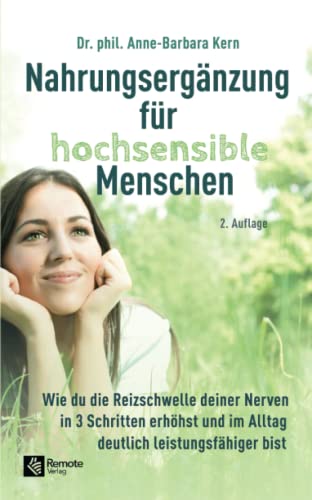 Nahrungsergänzung für hochsensible Menschen: Wie du die Reizschwelle deiner Nerven in 3 Schritten erhöhst und im Alltag deutlich leistungsfähiger bist ... | Nährstoffversorgung bei Hochsensibilität