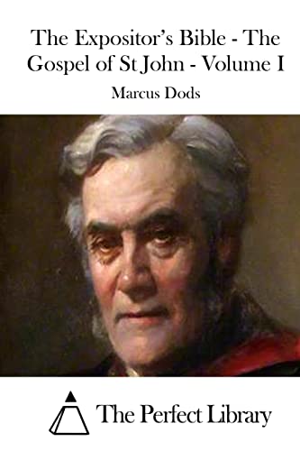 The Expositor's Bible - The Gospel of St John -... 1511805412 Book Cover