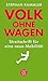 Produktbild Volk ohne Wagen: Streitschrift für eine neue Mobilität