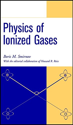 Smirnov, B: Physics of Ionized Gases (A Wiley-Interscience Publication)