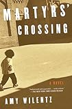 Martyrs' Crossing: A Novel
