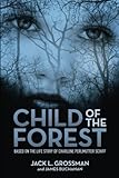Child of the Forest: Based on the Life Story of Charlene Perlmutter Schiff