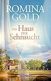  Das Haus der Sehnsucht - Schicksalsroman