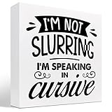 z-crange I'm Not Slurring I'm Speaking in Cursive Wood Box Sign Decor Desk Sign,Funny Wooden Box Blo