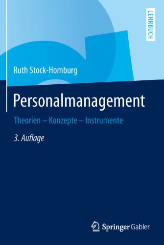 Personalmanagement: Theorien - Konzepte - Instrumente Personalmanagement: Theorien - Konzepte - Instrumente