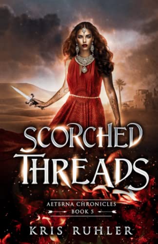 Scorched Threads (Aeterna Chronicles)