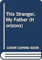 This Stranger, My Father 038070739X Book Cover