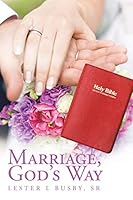 Marriage, God's Way 1504959914 Book Cover