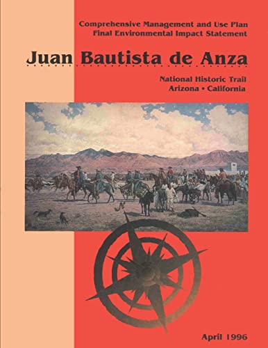 Juan Bautista de Anza: Comprehensive Management and Use Plan/Final Environmental Impact Statement
