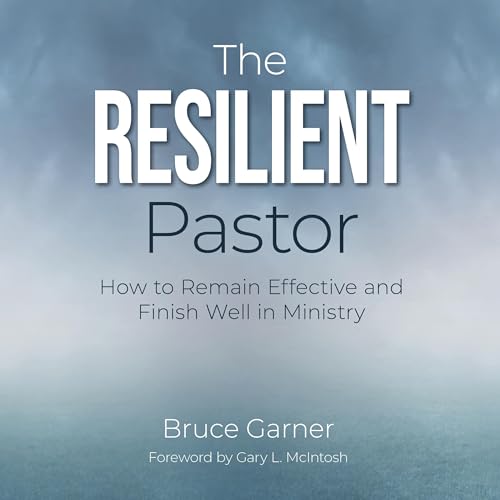 The Resilient Pastor by Bruce Garner episode artwork