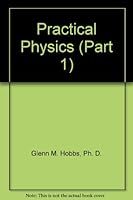 Practical Physics (Part 1) B000VZRHGE Book Cover