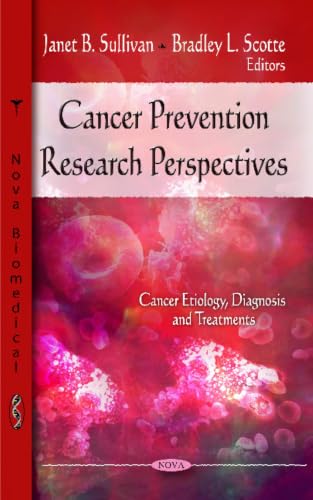Cancer Prevention Research Perspectives (Cancer Etiology, Diagnosis and Treatments)