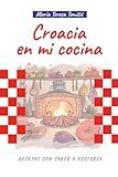 croacia inglaterra  CROACIA EN MI COCINA: RECETAS CON SABOR A HISTORIA