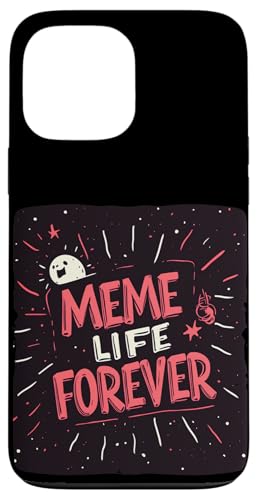 Awesome Meme Life Forever RX`[ X}zP[X iPhone 13 Pro Max p