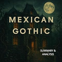 Book Summary & Analysis: Mexican Gothic Audiolibro Por Margot Langley arte de portada