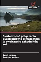 Skutecznosc polaczenia pyretroidów z dimetoatem w zwalczaniu szkodników soi 6209264573 Book Cover