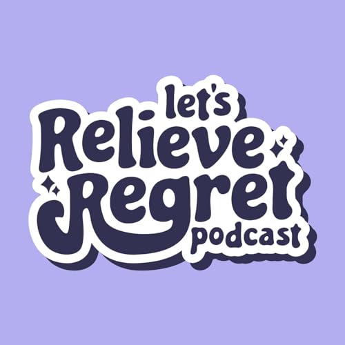 『Let's Relieve Regret Podcast』のカバーアート