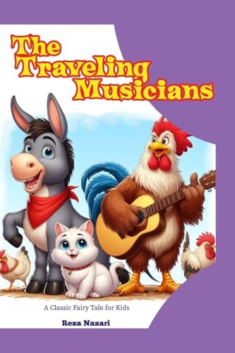 The Traveling Musicians: A Classic Fairy Tale for Kids