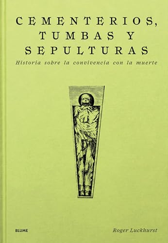Cementerios, tumbas y sepulturas (HISTORIA)