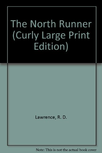 The North Runner (Curly Large Print Edition) [Large Print] 1555048927 Book Cover