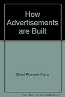 How Advertisements Are Built B000FOIVPC Book Cover