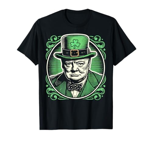 Funny St Patricks Day Patriotic Irish Winston Churchill Maglietta