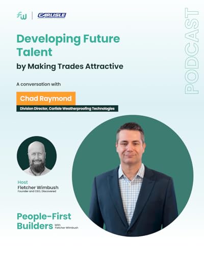 Developing Future Talent by Making Trades Attractive with Chad Raymond