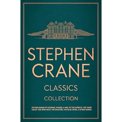 Stephen Crane Classics Collection: The Red Badge of Courage, Maggie