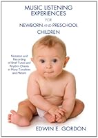 Music Listening Experiences for Newborn and Preschool Children/G8245 157999900X Book Cover