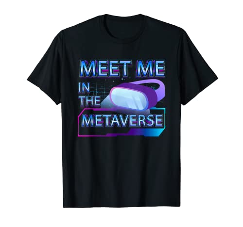 Meet Me In The Metaverse - Gafas de realidad aumentada Camiseta