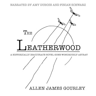 The Leatherwood Audiobook By Allen Gourley cover art