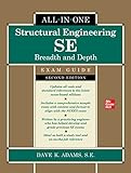 Structural Engineering SE All-in-One Exam Guide: Breadth and Depth, Second Edition