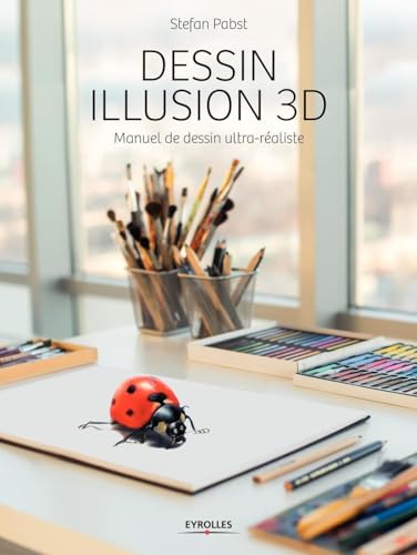 Dessin illusion 3D: Manuel de dessin ultra-réaliste