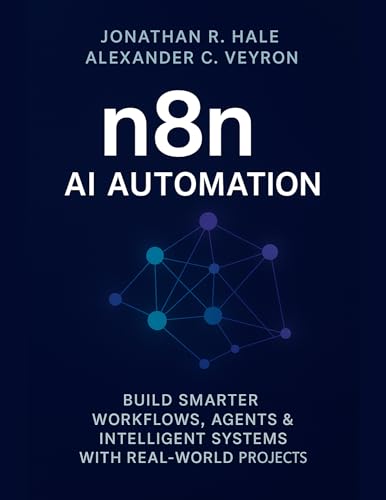 n8n AI Automation: Build Smarter Workflows, Agents & Intelligent ...