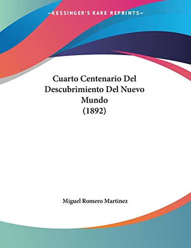 Cuarto Centenario Del Descubrimiento Del Nuevo Mundo (1892) (Spanish Edition)