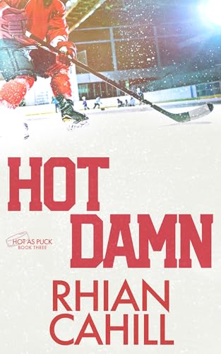 Hot Damn (Hot as Puck Book 3)
