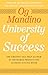 Og Mandino's University of Success: The Greatest Self-Help Author in the World Presents the Ultimate Success Book