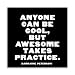 Quotable Magnet Anyone Can Be Cool - Peterson M229