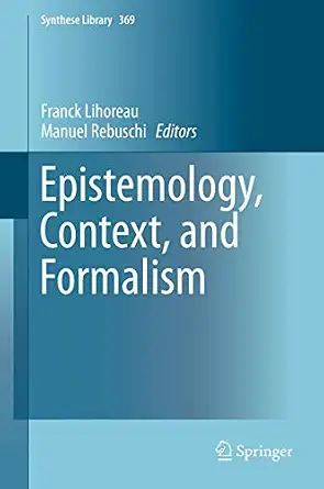 Epistemology, Context, and Formalism 2014th Edition book cover