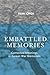 Embattled Memories: Contested Meanings in Korean War Memorials