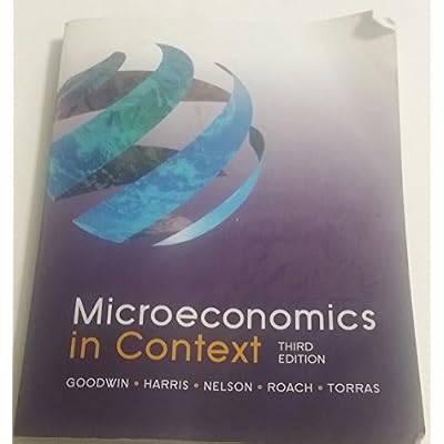Microeconomics in Context, 3rd Edition