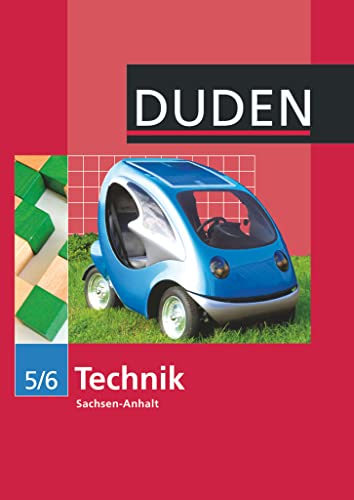 Duden Technik - Sekundarschule Sachsen-Anhalt - Ausgabe ab 2010 - 5./6. Schuljahr: Schulbuch