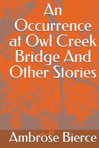 An Occurrence at Owl Creek Bridge And Other Stories