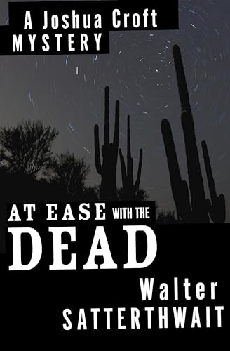 At Ease with the Dead: A Joshua Croft Mystery (The Joshua Croft Mysteries Book 2)