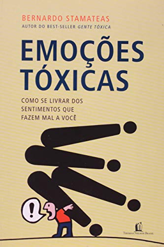 Emocoes Toxicas: Como Se Livrar dos Sentimentos... [Portuguese_brazilian] 8578600762 Book Cover