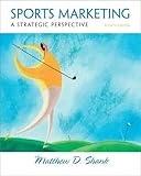 Sports Marketing: A Strategic Perspective (4th Edition)