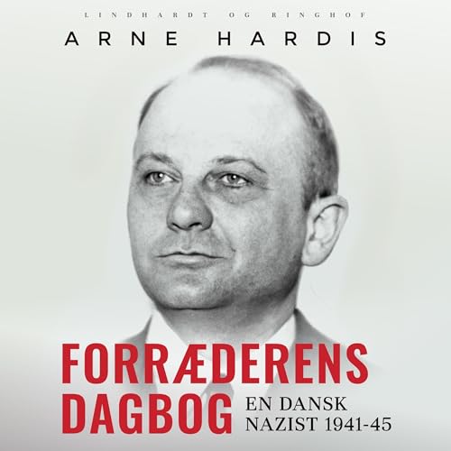 Page de couverture de Forræderens dagbog. En dansk nazist 1941–45