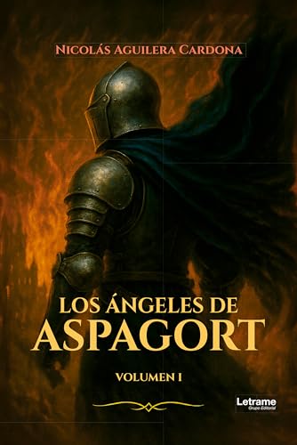 Los Ángeles de Aspagort: Volumen 1