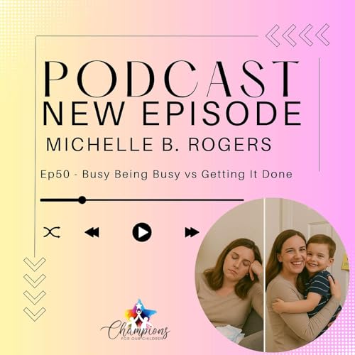 Ep50 - Busy Being Busy vs Getting It Done Podcast Por arte de portada